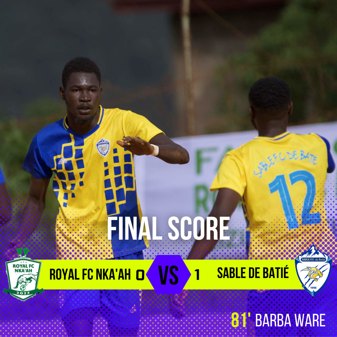 ROYAL FC NKA'AH VS SALE FC DE BATIE